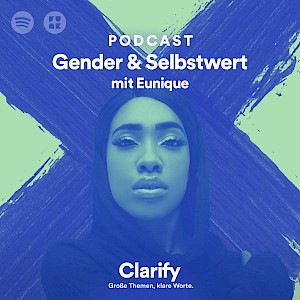 Eunique über Gender, Selbstwert &amp; Pussytionierung