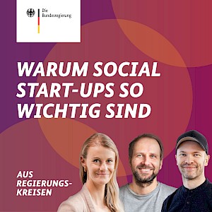 Beauftragte für Soziale Innovationen trifft Ecosia-Gründer: Warum braucht Deutschland mehr Social Start-ups?